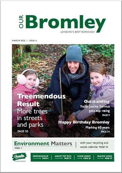 Picture of front cover of Our Bromley Magazine for March 2025. The front cover shows a picture of a woman and two young girls planting a small tree.